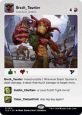Brash Taunter (SLD-1614) - Secret Lair Drop (Borderless)