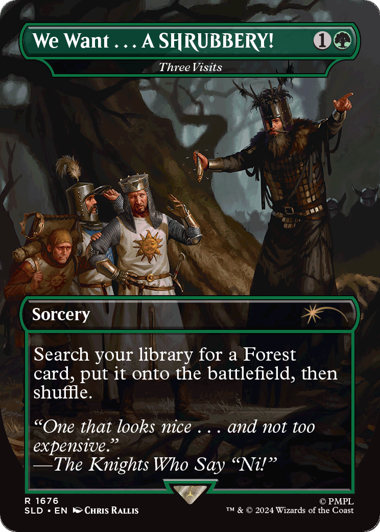 We Want...A SHRUBBERY! - Three Visits (SLD-1676) - Secret Lair Drop / We Want . . . A SHRUBBERY! (Borderless) Foil