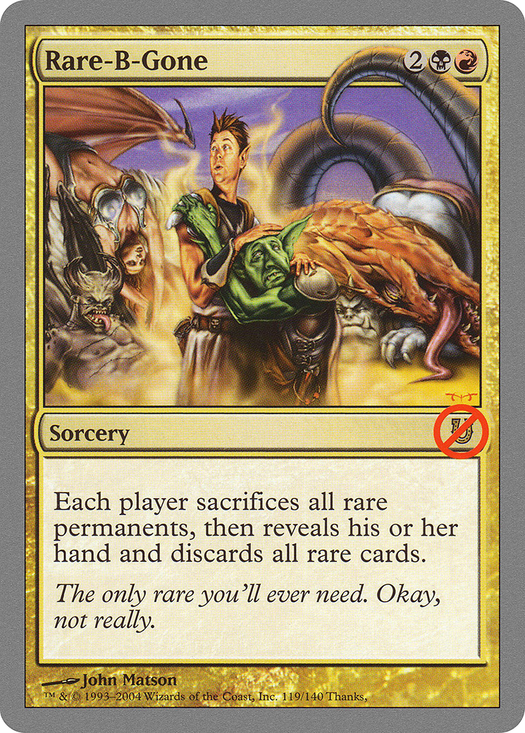Rare-B-Gone (UNH-119) - Unhinged Foil