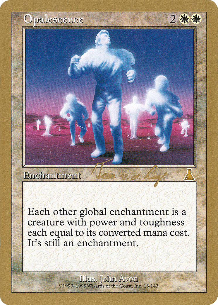 Opalescence - 2000 Tom van de Logt (UDS) (WCD-) - World Championship Decks 2000