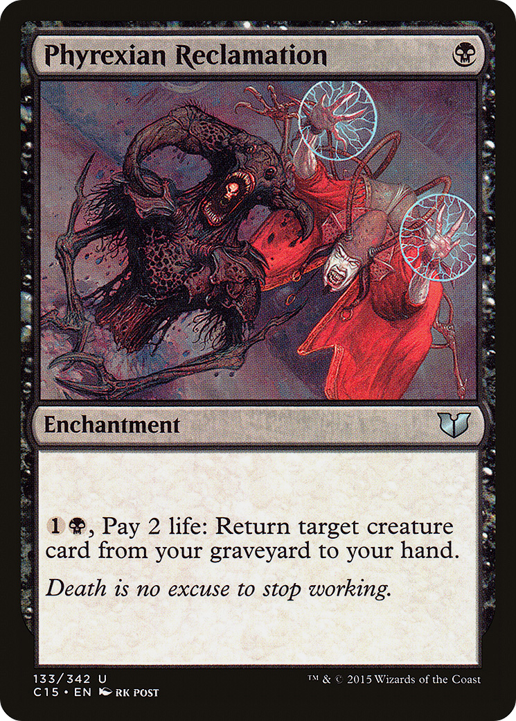 Phyrexian Reclamation (C15-133) - Commander 2015