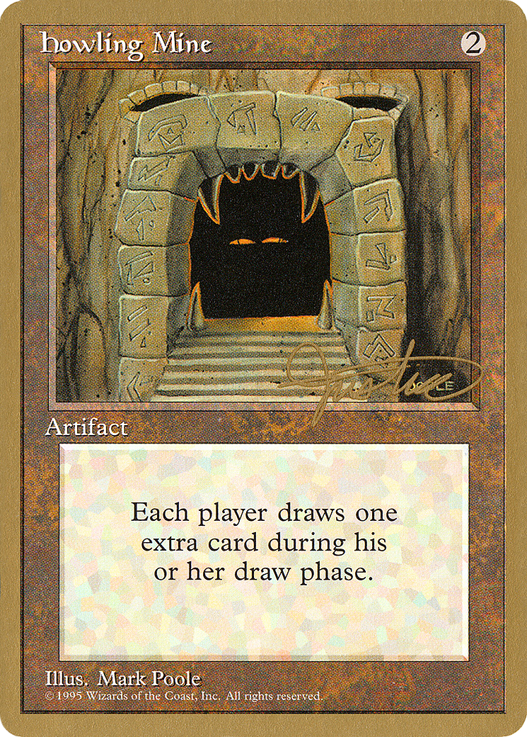 Howling Mine - 1996 Mark Justice (4ED) (WCD-) - Pro Tour Collector Set