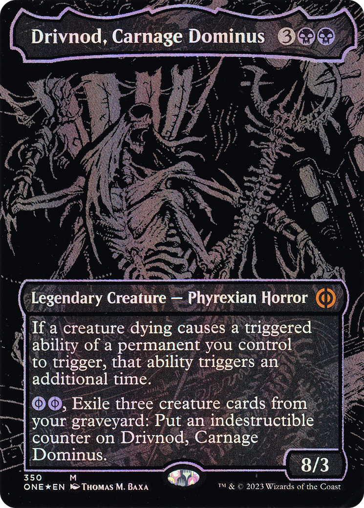 Drivnod, Carnage Dominus (Oil Slick Raised Foil) (ONE-350) - Phyrexia: All Will Be One (Borderless) Foil