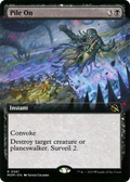 Pile On (Extended Art) (MOM-361) - March of the Machine: (Extended Art) Foil