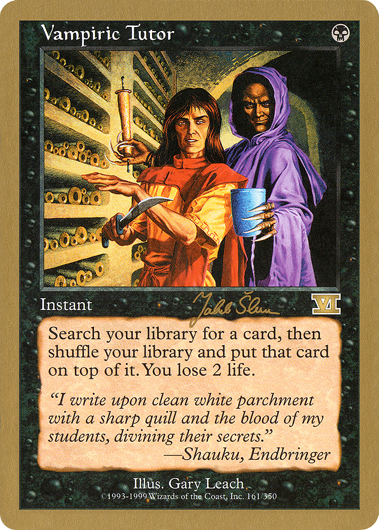 Vampiric Tutor - 1999 Jakub Slemr (6ED) (WCD-) - World Championship Decks 1999