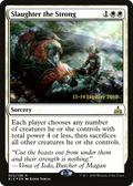 Slaughter the Strong (PRE-22S) - Rivals of Ixalan Promos Foil