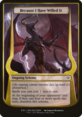Because I Have Willed It (Archenemy: Nicol Bolas) (OVER-001) - Archenemy: Nicol Bolas Schemes