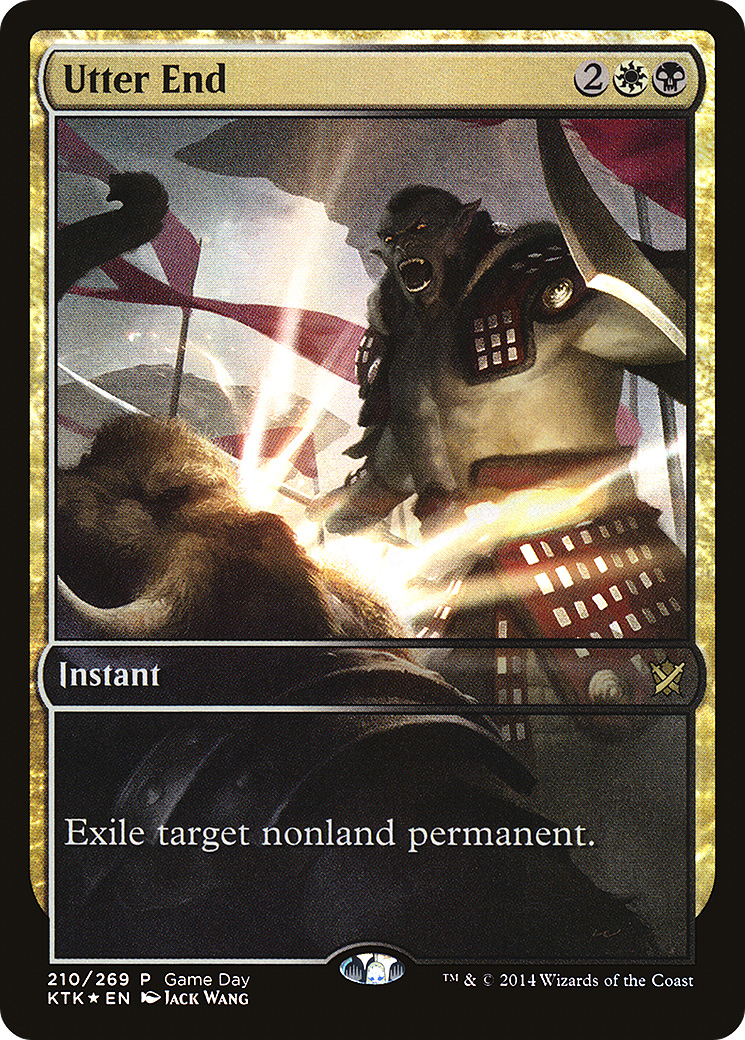 Utter End (GAME-210) - Khans of Tarkir Promos Foil