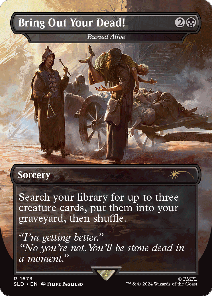 Bring Out Your Dead! - Buried Alive (SLD-1673) - Secret Lair Drop / Bring Out Your Dead! (Borderless)