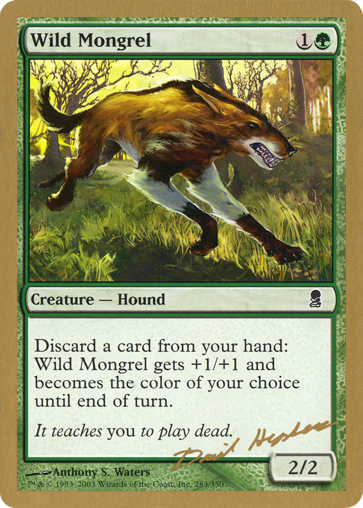 Wild Mongrel - 2003 Dave Humpherys (ODY) (WCD-) - World Championship Decks 2003