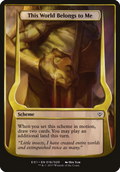 This World Belongs to Me (Archenemy: Nicol Bolas) (OVER-018) - Archenemy: Nicol Bolas Schemes